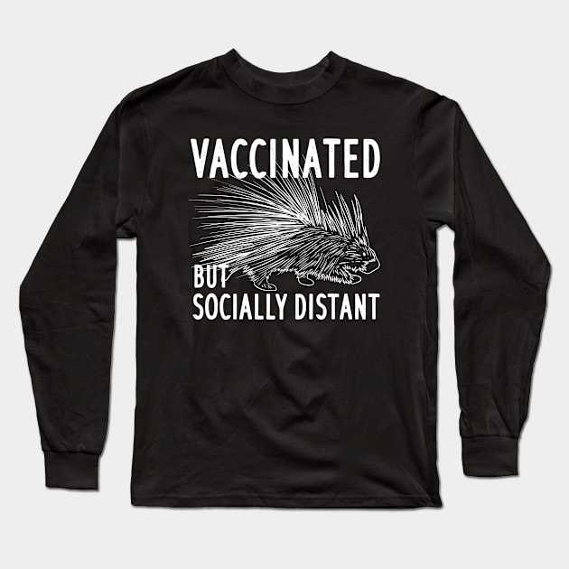 Vaccinated But Socially Distant Long Sleeve T-Shirt by maxdax